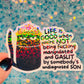 Life Is Good Gaslit Cat Holographic Sticker