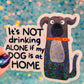 Drinking Alone Dog Holographic Sticker