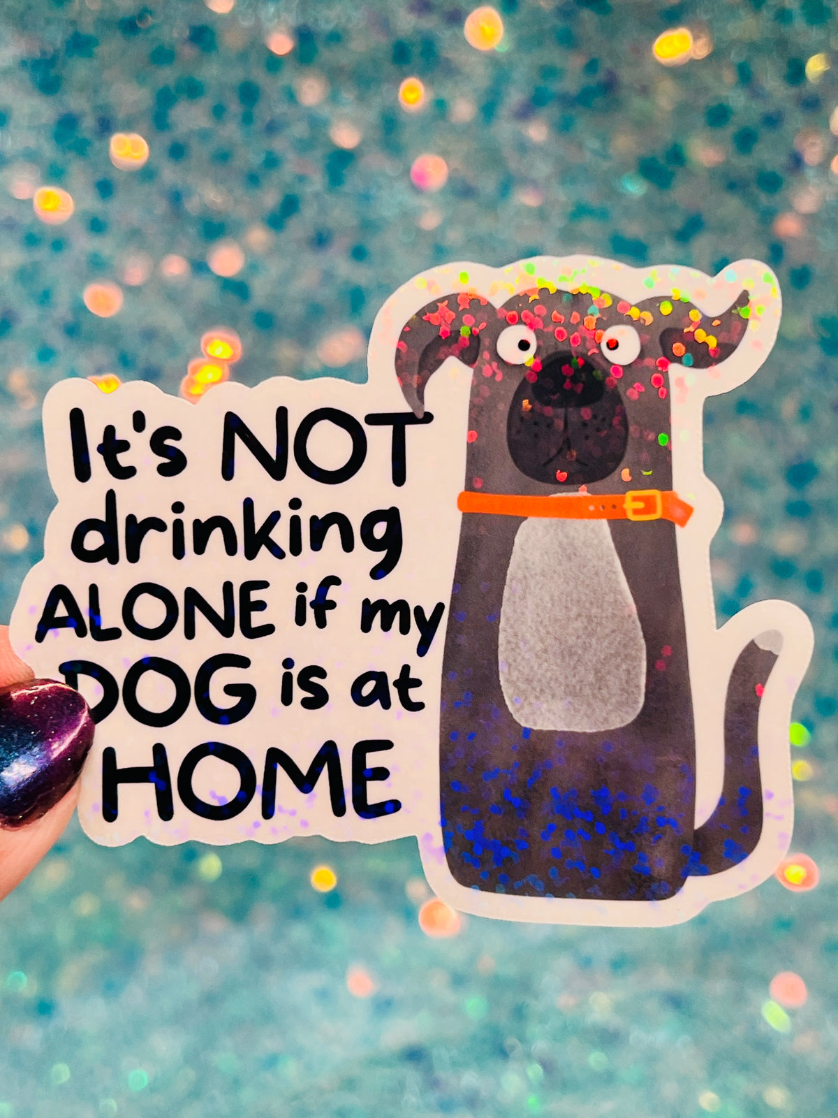 Drinking Alone Dog Holographic Sticker