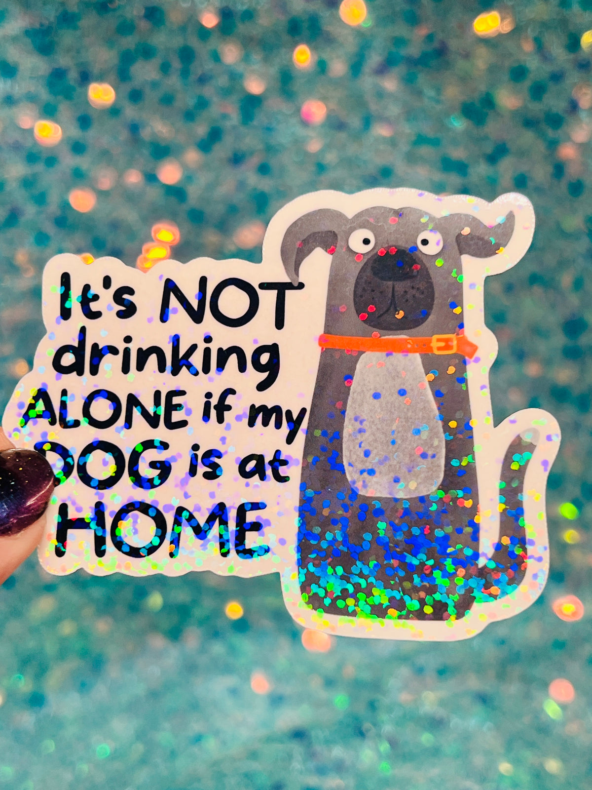 Drinking Alone Dog Holographic Sticker