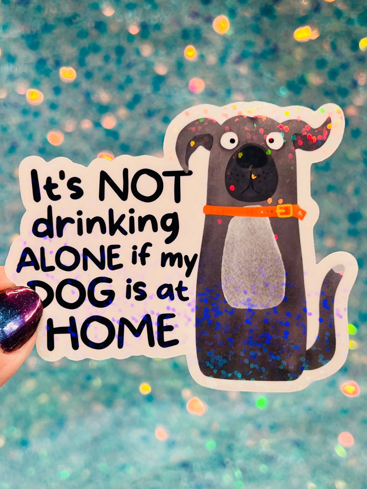 Drinking Alone Dog Holographic Sticker