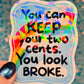 Two Cents Holographic Sticker