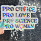Pro Choice Pro Love Pro Science Pro Women Sparkly Holographic Sticker Hands Off No Kings Anti Trump ProChoice Sticker FDT Be the Bear 8647