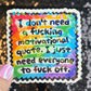 I Don't Need a Motivational quote I Just Need Everyone to F Off Holographic Sticker Mental Health Sparkly Spread Positivity Decal Humor