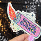 Bridge Burner Sparkly Holographic Sticker Protect Your Mental Health Spread Good Vibes Decal ADHD Neurodivergent Sticker