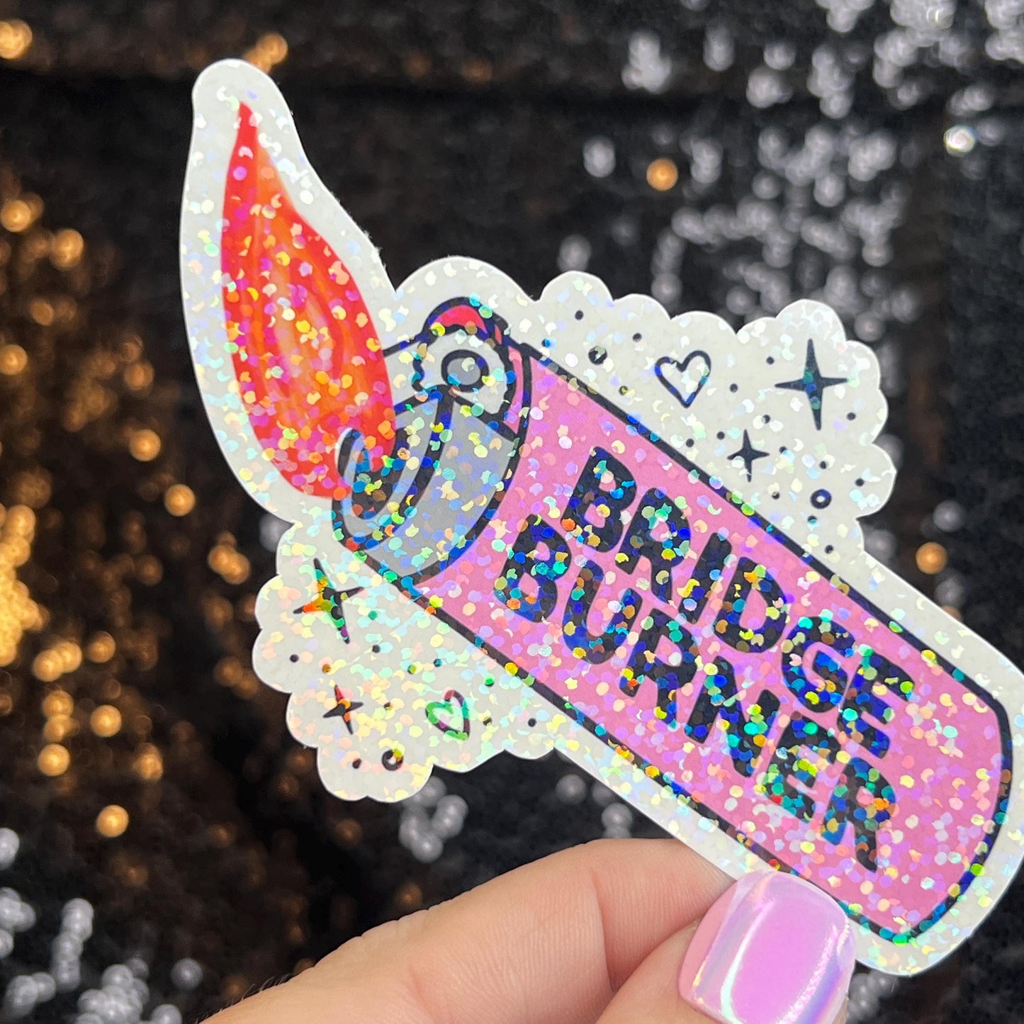 Bridge Burner Sparkly Holographic Sticker Protect Your Mental Health Spread Good Vibes Decal ADHD Neurodivergent Sticker