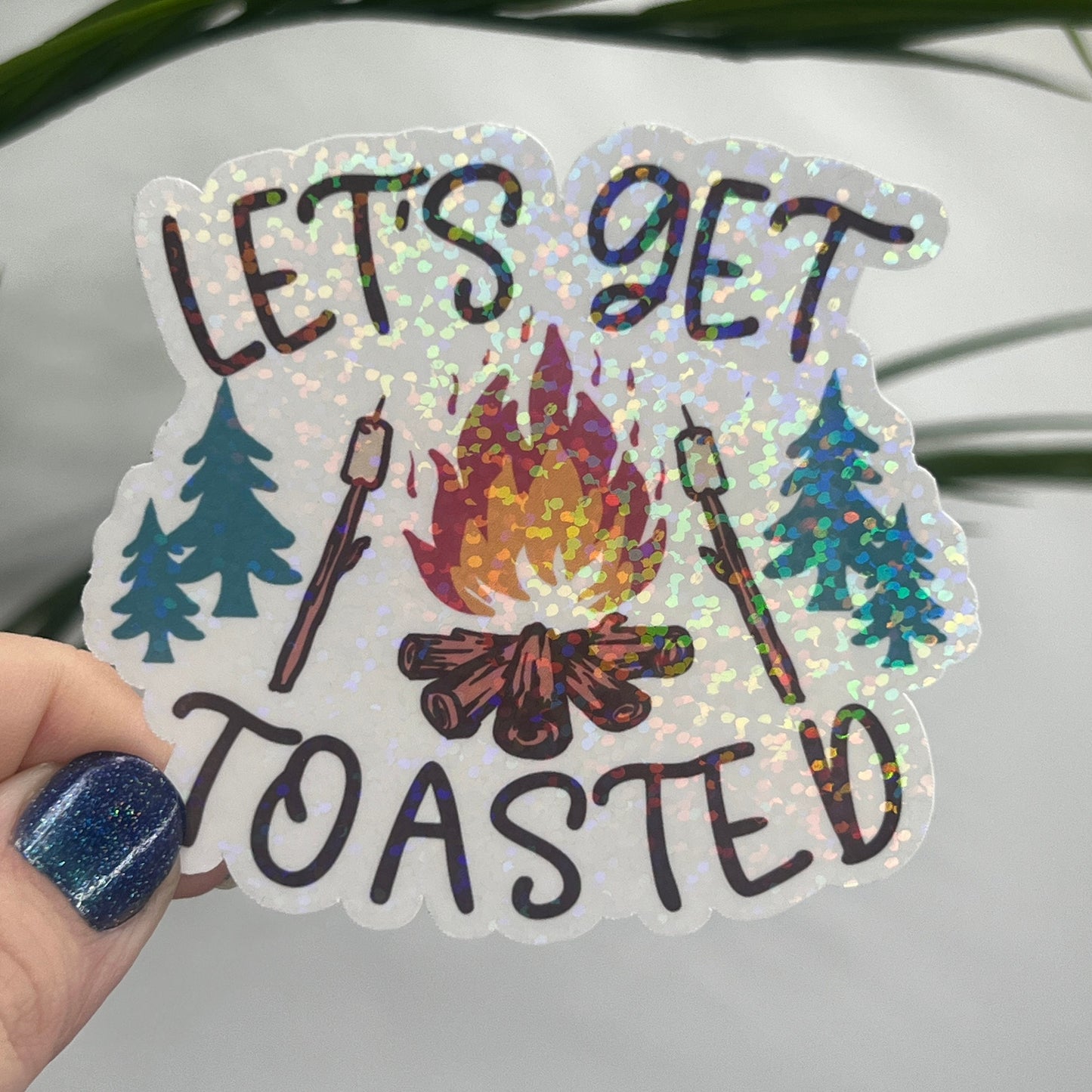 Let's Get Toasted campfire Holographic Sparkly Sticker Adventure Sticker RV Sticker Outdoor Decal Nature Sticker Travel Hiking Camping