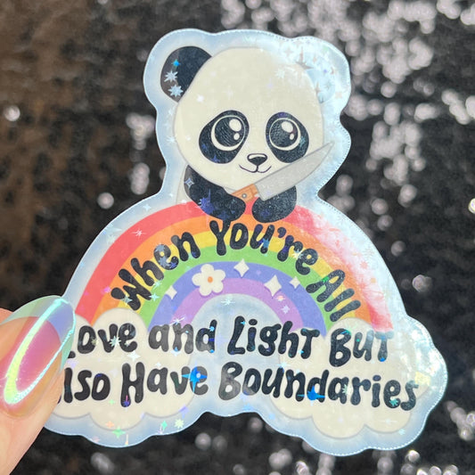 When You Are All Love and Light But Also Have Boundaries Sparkly Holographic Sticker Cute Panda Mental Health Spread Good Vibes Decal
