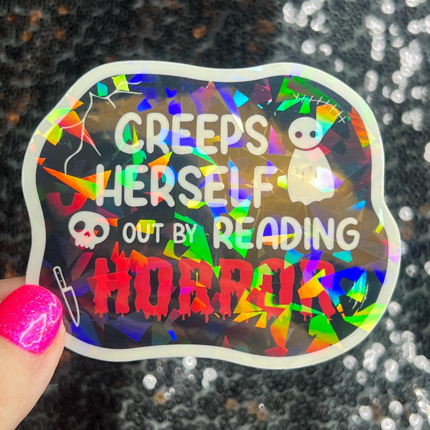 Creeps Herself Out By Reading Horror Holographic Sticker Decal, Spicy Dark Romance, Horror Bookish kindle laptop Reader Bookish Present Gift