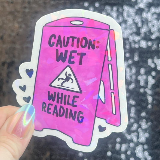 Caution Wet While Reading Funny Sparkly Sticker Holographic Book Lover, Spicy Dark Romance, Booktok, kindle waterbottle laptop Romance Decal