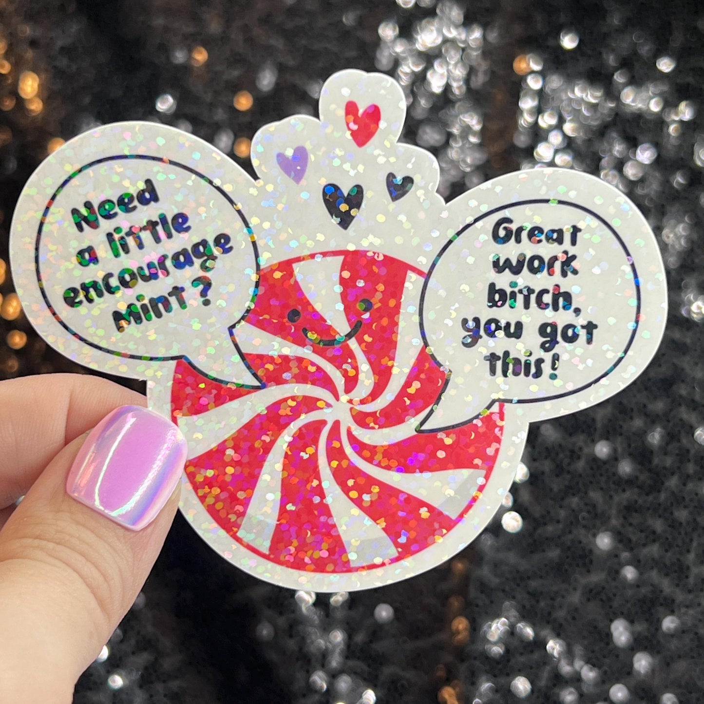 Need a Little Encouragement Christmas Sticker – Funny Holographic Holiday Sticker,  Decal Xmas Gift & Stocking Stuffer Mental Health