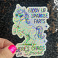 Giddy Up Sparkles Farts There's Chaos to Spread Silly Holographic Sticker Mental Health Unicorn Sparkly Spread Positivity Good Vibes Decal