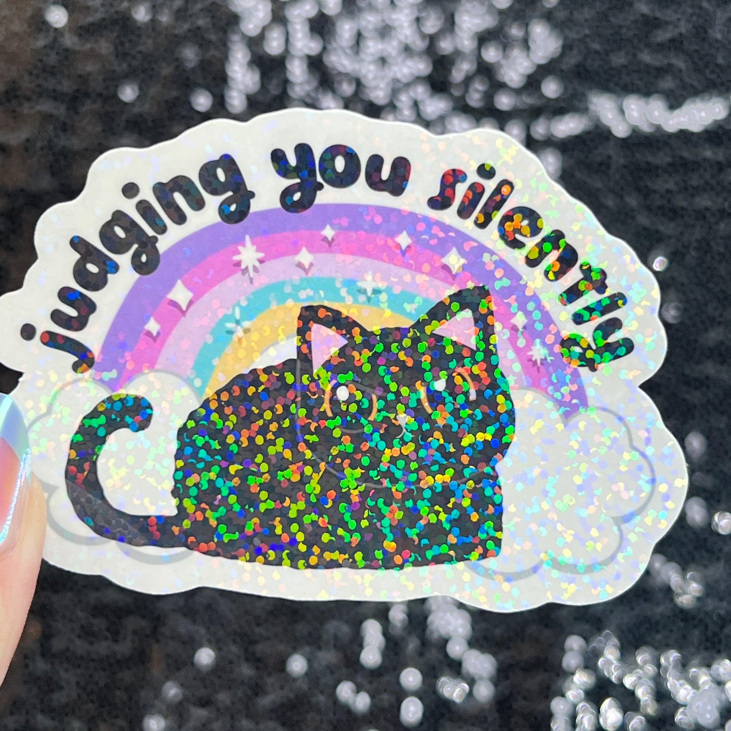 Judging You Silently Silly Holographic Sticker Rainbow Cat Mental Health Sparkly Spread Positivity Good Vibes Decal Inspirational