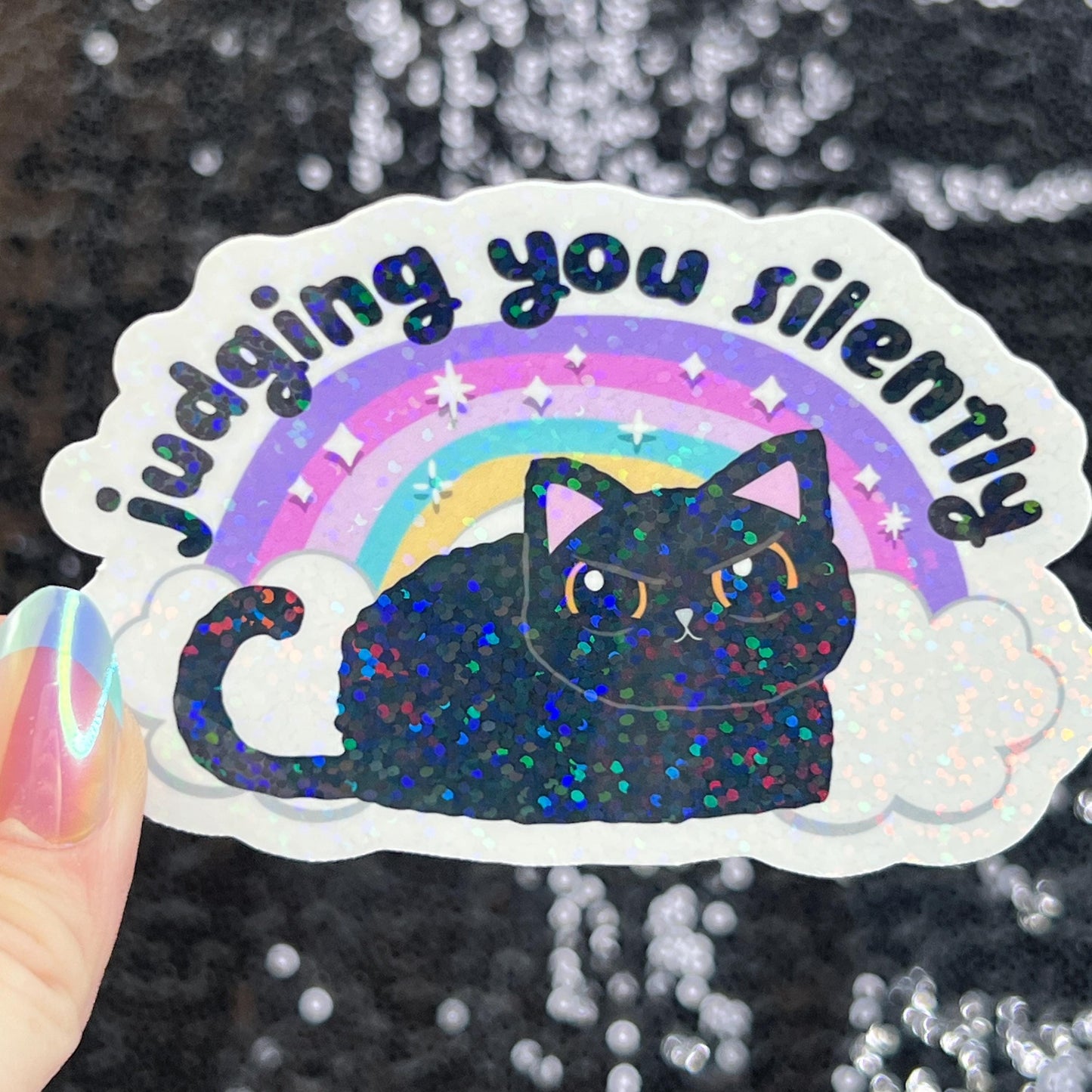 Judging You Silently Silly Holographic Sticker Rainbow Cat Mental Health Sparkly Spread Positivity Good Vibes Decal Inspirational