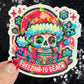 Freezing to Death Halloween Christmas  Sticker – Funny Holographic Holiday Sticker, 3-Inch Party Decal | Xmas Gift & Stocking Stuffer