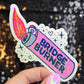 Bridge Burner Sparkly Holographic Sticker Protect Your Mental Health Spread Good Vibes Decal ADHD Neurodivergent Sticker