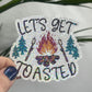 Let's Get Toasted campfire Holographic Sparkly Sticker Adventure Sticker RV Sticker Outdoor Decal Nature Sticker Travel Hiking Camping