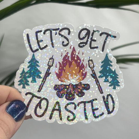 Let's Get Toasted campfire Holographic Sparkly Sticker Adventure Sticker RV Sticker Outdoor Decal Nature Sticker Travel Hiking Camping
