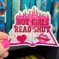 Hot Girls Read Smut Hot Pink Sticker Holographic Book Lover Sparkly Decal, Spicy Dark Romance Bookish, kindle waterbottle