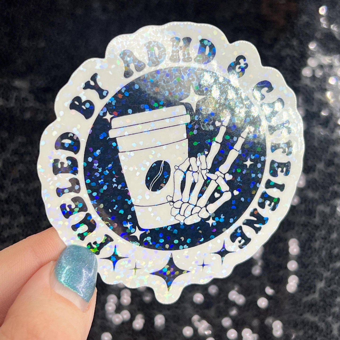 Fueled by ADHD & Caffeine Sparkly Holographic Sticker Mental Health Spread Good Vibes Decal ADHD Neurodivergent Sticker