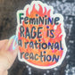 Female Rage Is a Rational Reaction Sparkly Holographic Sticker F Trump Decal Democrat Liberal Feminist Sticker ProChoice Sticker