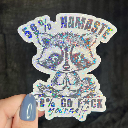 50 Namaste 50 Go F*** Yourself Raccoon Holographic Sticker Mental Health Sticker Positivity Good Vibes Decal Inspirational Self Care Yoga