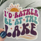 I'd Rather by at the Lake Holographic Sparkly Sticker Adventure Sticker Boating Outdoor Decal Nature Sticker Lake House Sticker Lake Life