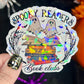 Spooky Readers Book Club Holographic Sticker Halloween Kindle Decal Spooky Fall Reader Gift Bookish Decal