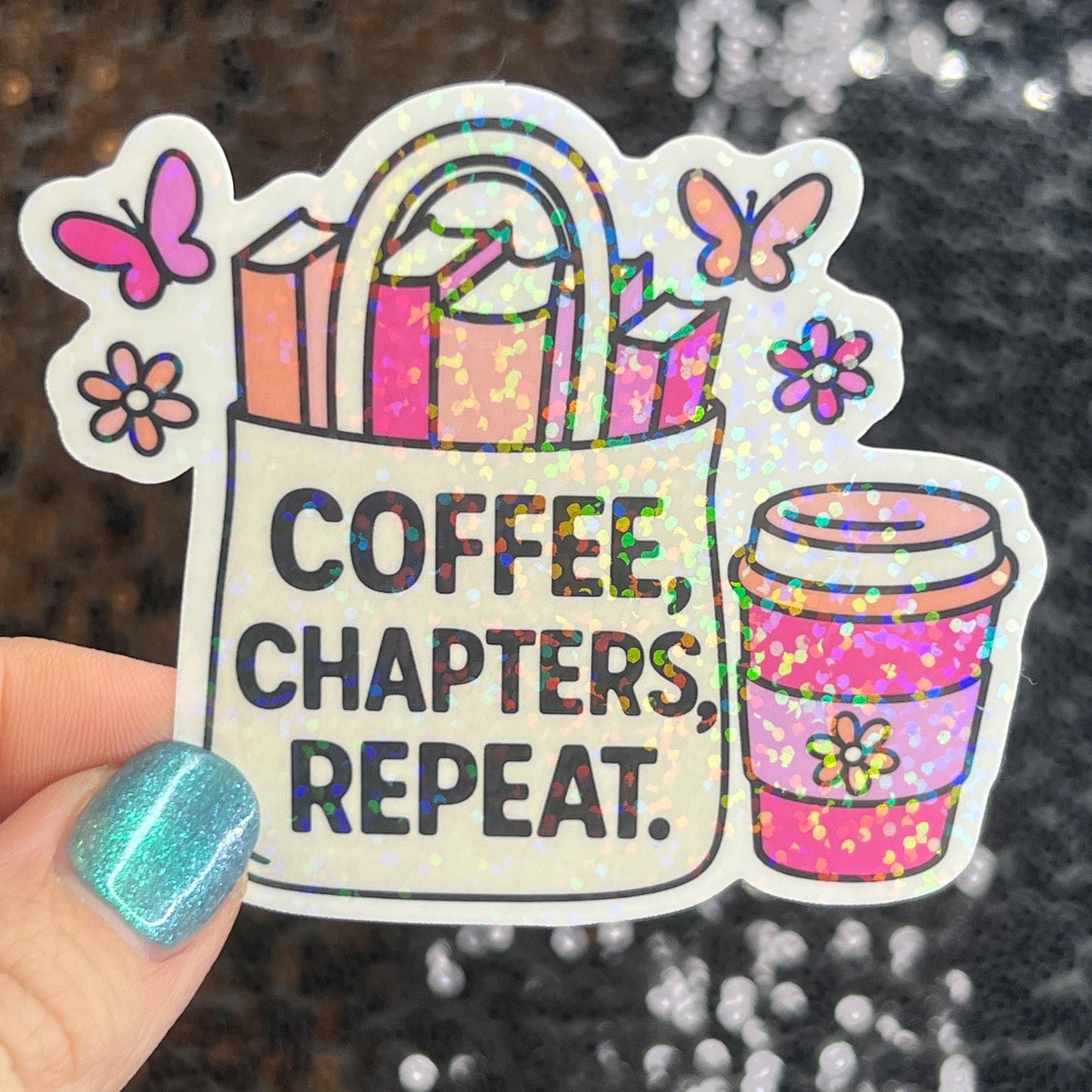 Coffee Chapters Repeat Holographic Sparkly Sticker Iced Coffee Lover Book Lover  Romance Booktok kindle waterbottle laptop Romance Decal