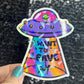 I want to leave Colorful Sparkly Holographic Sticker Anxiety Depression Mental Health Spread Positive Vibes Decal UFO Alien Sticker