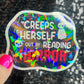 Creeps Herself Out By Reading Horror Holographic Sticker Decal, Spicy Dark Romance, Horror Bookish kindle laptop Reader Bookish Present Gift
