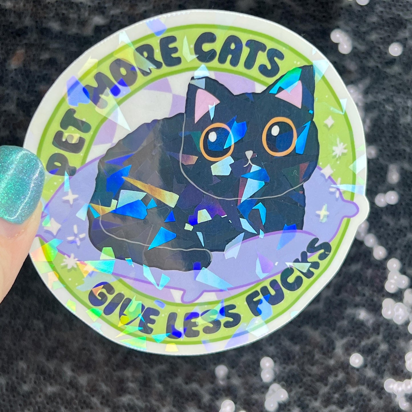 Pet more cats give less fucks Sparkly Holographic Sticker Cat Mom Anxiety Depression Mental Health Spread Positivity Positive Mindset