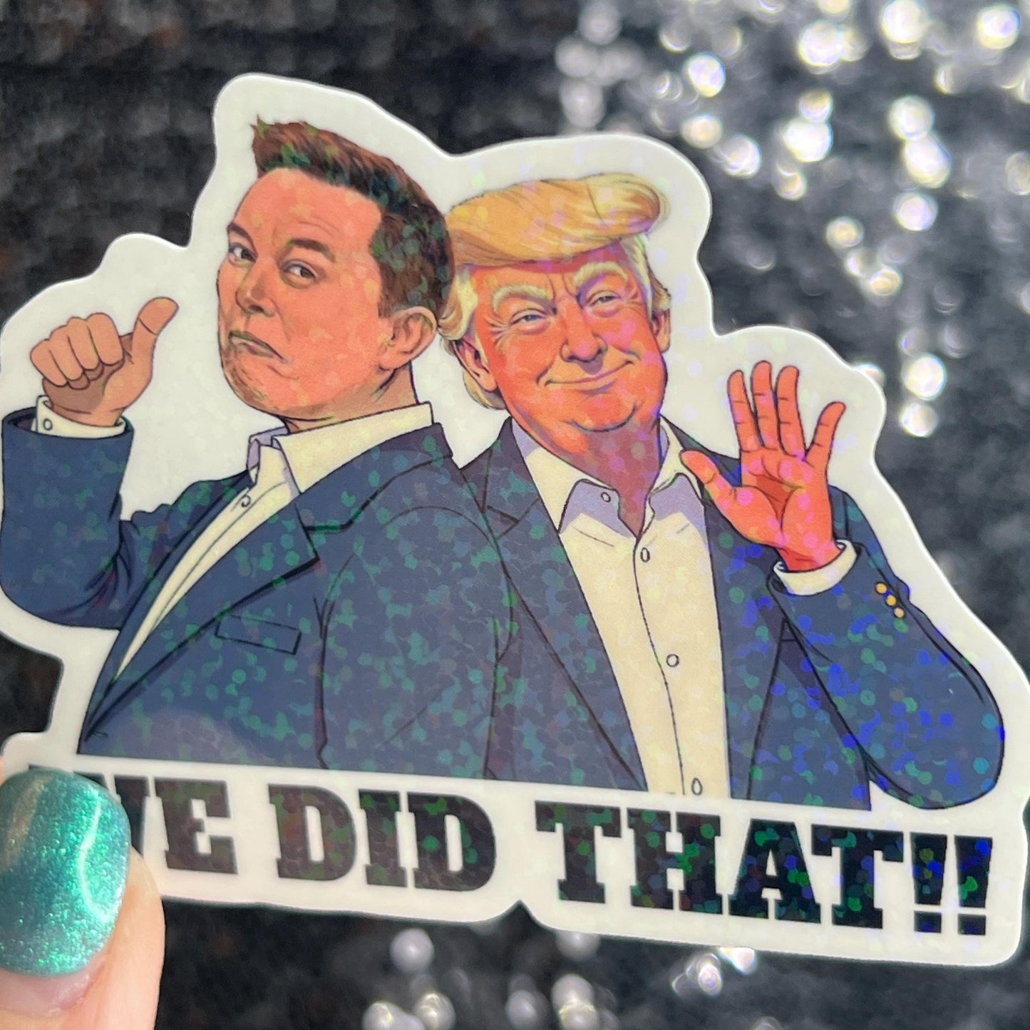 Trump & Elon one star We did that Sparkly Holographic Sticker Hands Off No Kings Sticker F Trump 8647 FDT Anti Elon Girls are fighting