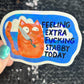 Feeling Extra F*cking Stabby Today Self Care Holographic Sticker Mental Health Spread Positivity Decal Inspirational Work