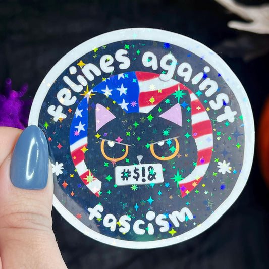 Felines Against Fascism Political Sticker Holographic Kamala Decal Pro Choice Feminist Liberal Democrat Anti Trump JD Vance