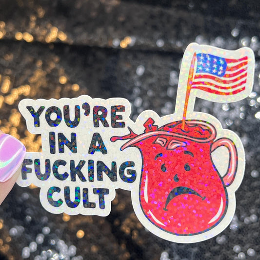 You're In a Cult Holographic Sticker Kamala Anti Trump JD Vance Pro Choice Feminist Sticker Liberal Democrat Decal