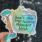 Don't skip your freakin skincare bitch Self Care Holographic Sticker Mental Health Spread Positivity Decal Inspirational Work