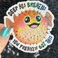 Deep ass breathes I've freakin got this Silly Holographic Sticker Mental Health Sparkly Spread Positivity Good Vibes Decal Inspirational