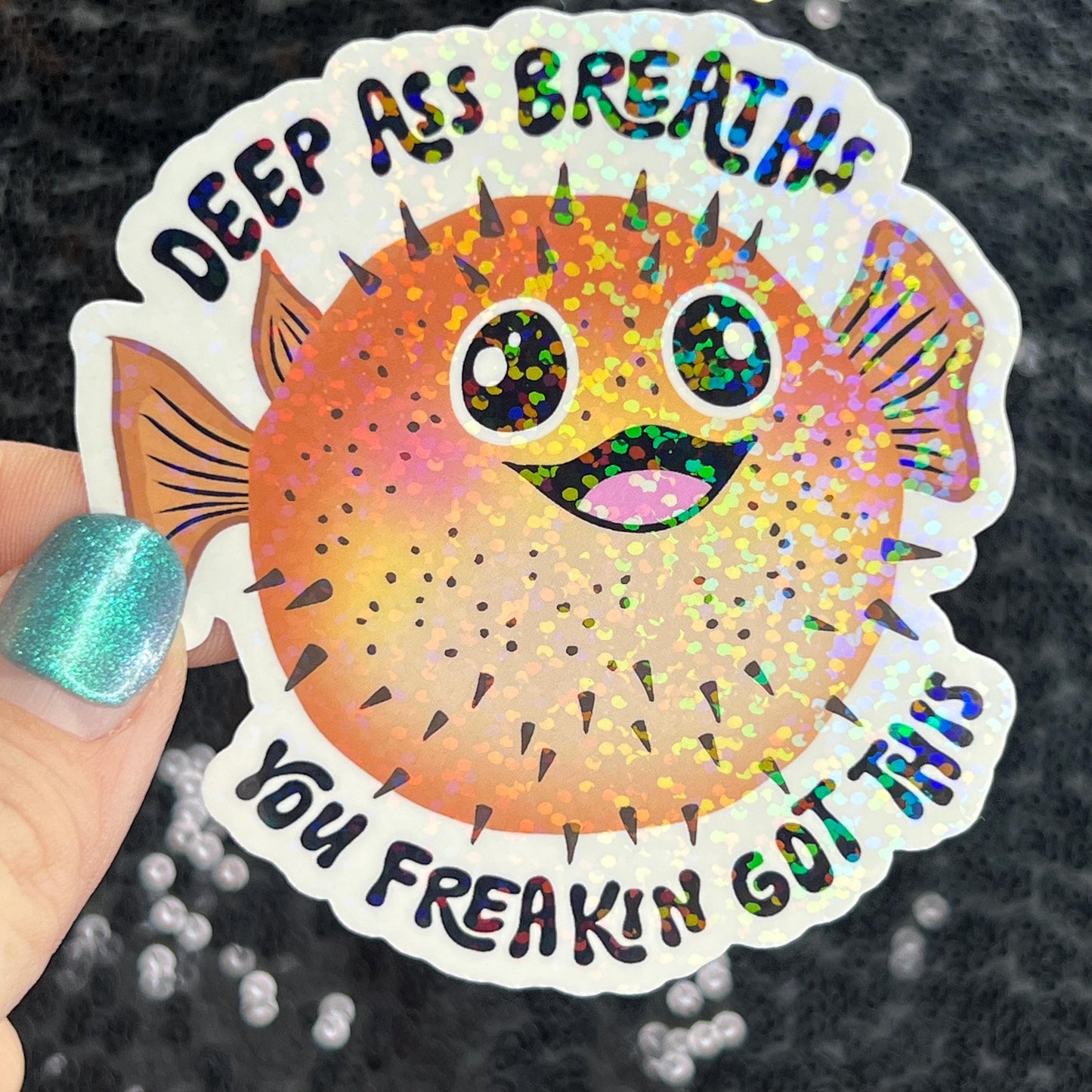 Deep ass breathes I've freakin got this Silly Holographic Sticker Mental Health Sparkly Spread Positivity Good Vibes Decal Inspirational