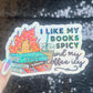 I Like my Books Spicy and my Coffee Icy Sparkly Sticker Holographic Book Lover, Spicy Dark Romance, Booktok, kindle laptop Romance Decal