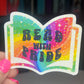 Read with Pride Rainbow Holographic Sparkly Sticker Decal Booklover Pride Month LGBTQ+ Pride Sticker Bookish Glitter Sticker Kindle Decal