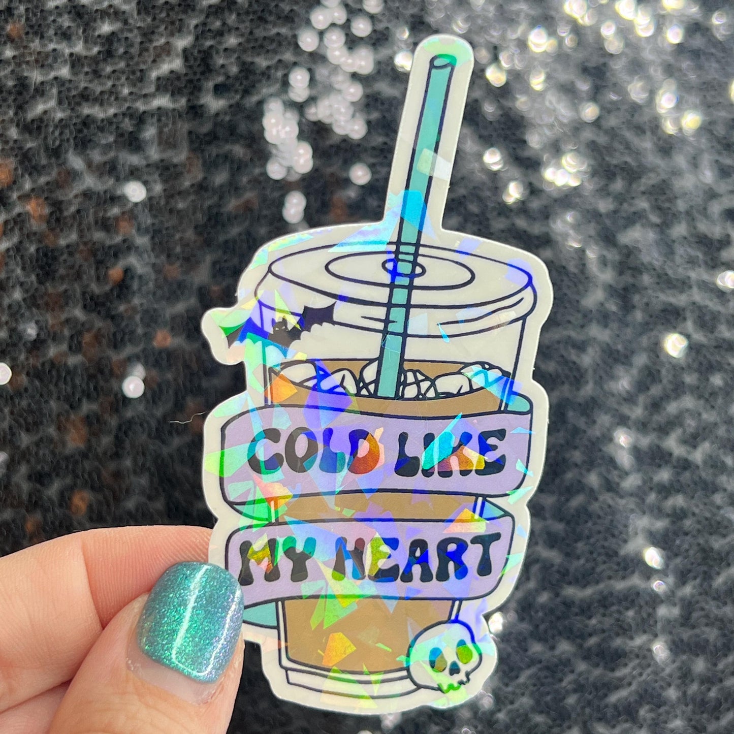 Cold Like My Heart Silly Holographic Sticker Coffee Addict Mental Health Sticker Sparkly Positive Vibes Decal Depression Iced Coffee