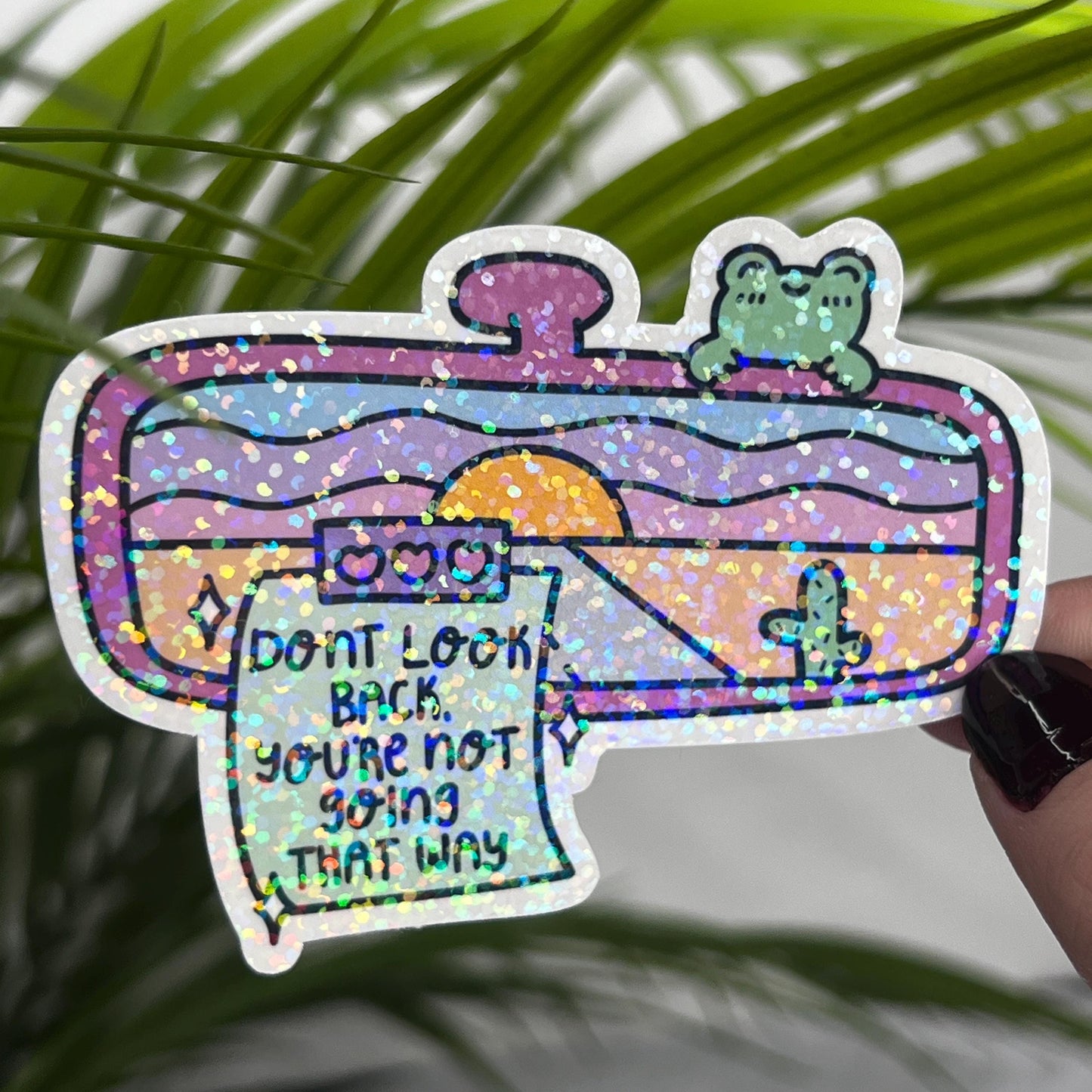 Don’t Look Back You Aren’t Going that Way Holographic Sticker Mental Health Sticker Sparkly Spread Positivity Good Vibes Decal Inspirational