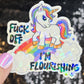 F Off I'm Flourishing Sparkly Holographic Unicorn Rainbow Sticker Sassy Funny Girl Boss Positive Mindset Good Vibes Inspiration Motivational