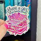 Just A Girl Who Loves Books Hot Pink Sticker Holographic Book Lover Sparkly Decal, Spicy Dark Romance Bookish, kindle waterbottle laptop
