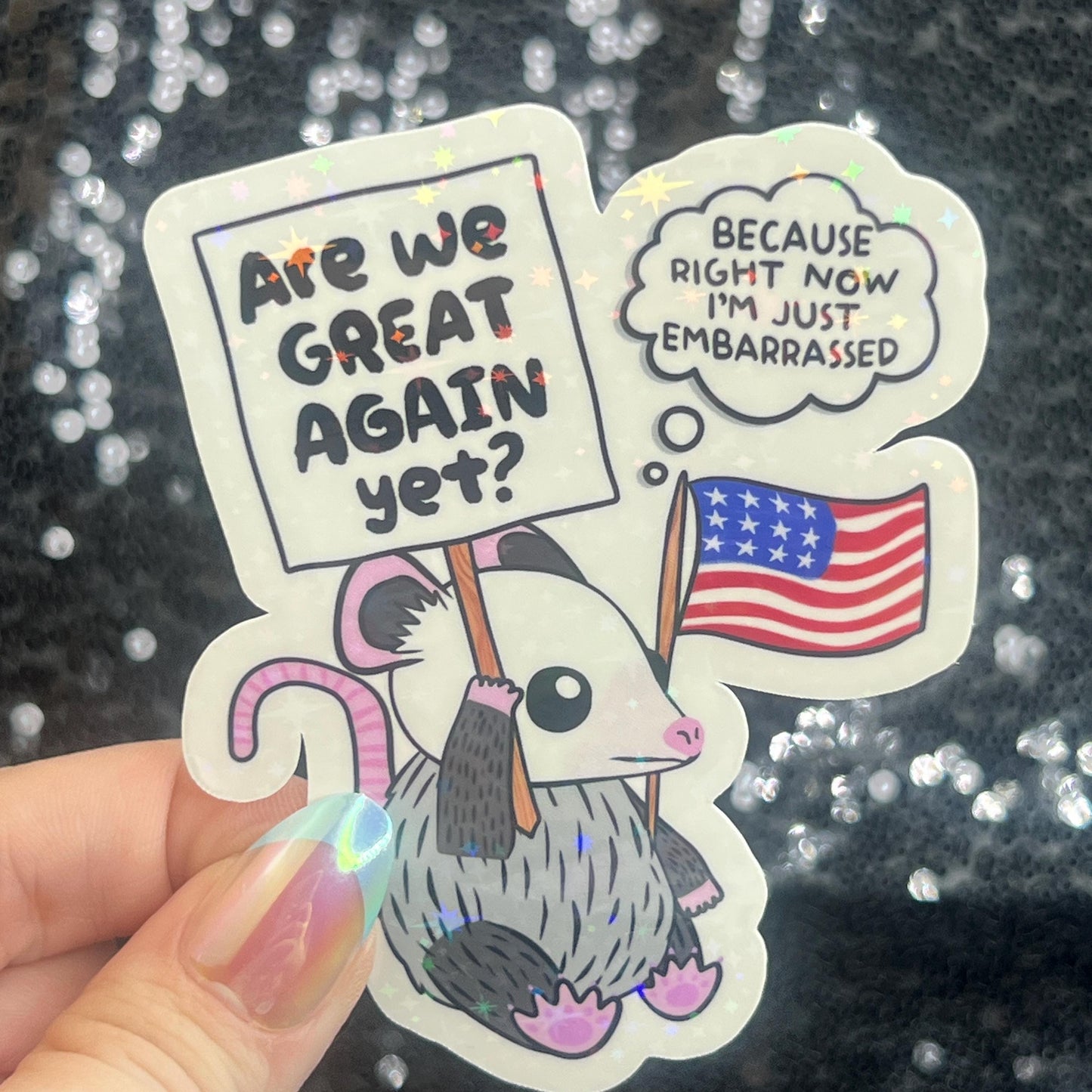 Are We Great Again Yet? Sparkly Holographic Sticker F Trump Decal Democrat Liberal Feminist Sticker Human Rights Oligarchy Sticker
