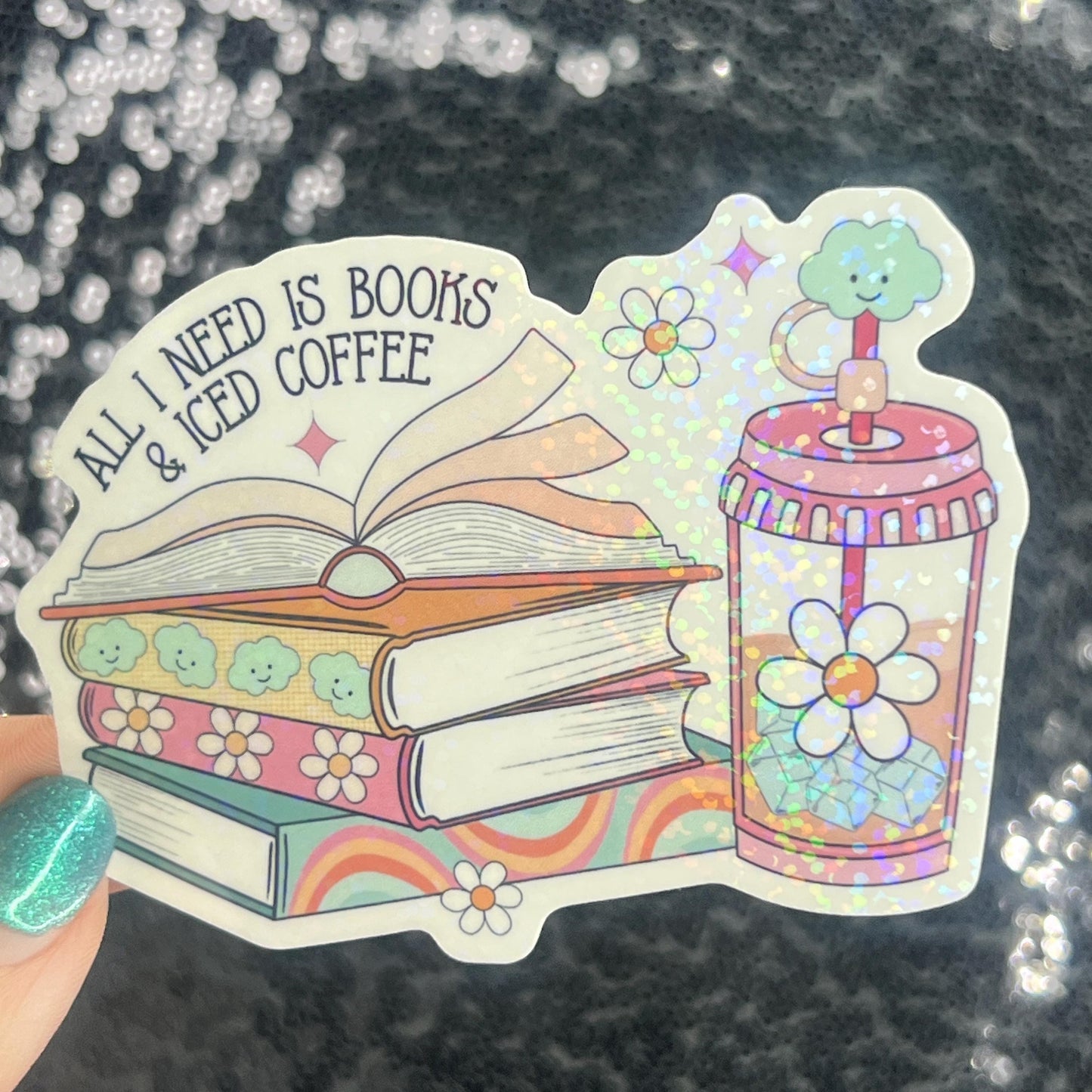 All I Need is Books and Iced Coffee Holographic Sticker – Handmade Summer Reader Vinyl – Water-Resistant Bookish Gift for Coffee Lovers