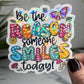 Be the Reason Someone Smiles Today Holographic Sticker | Mental Health Sticker Sparkly Spread Positivity Good Vibes Decal Inspirational