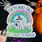 For My Next Trick I Will Forget to Respond Ghosty Spooky Season Halloween Decal Holographic Sticker Mental Health Spread Good Vibes Decal