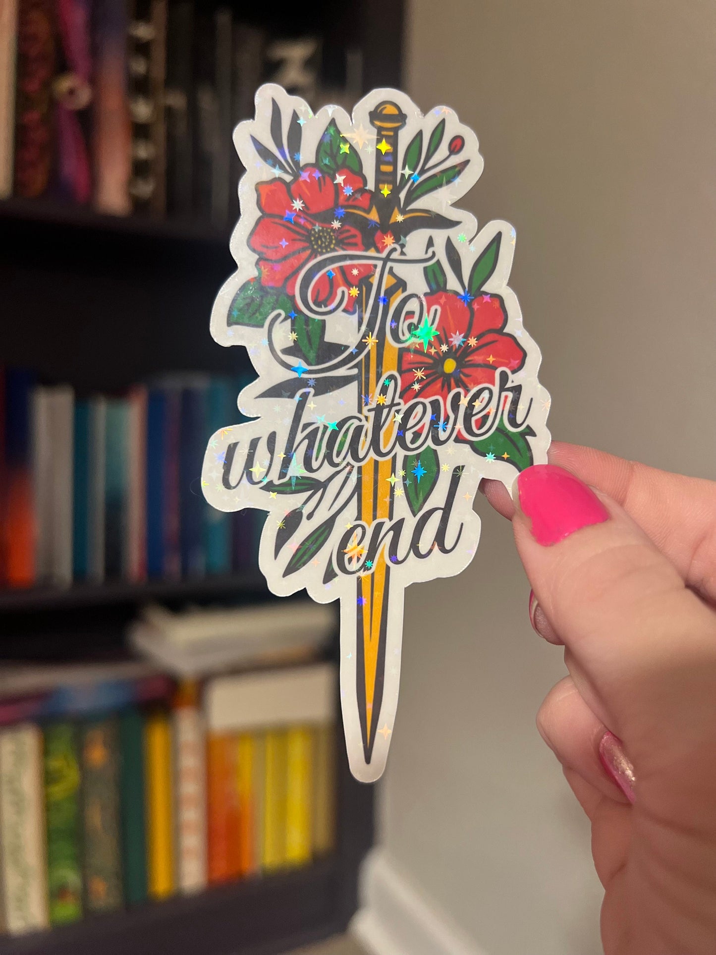 Throne of Glass Holographic Sticker - "To Whatever End" Tog water bottle decal TOG laptop sticker Book Lover sticker